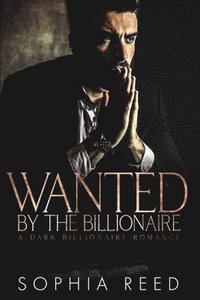bokomslag Wanted by the Billionaire