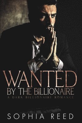 Wanted by the Billionaire