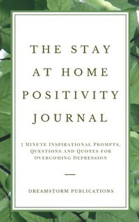 bokomslag The Stay at Home Positivity Journal