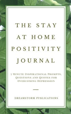 The Stay at Home Positivity Journal 1
