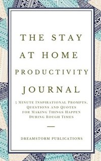 bokomslag The Stay at Home Productivity Journal