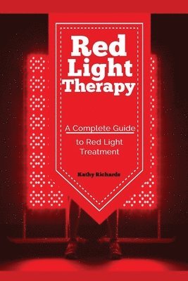 Richards Kathy - Red Light Therapy, Häftad