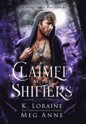 Meg Anne, K Loraine, K. Loraine - Claimed by the Shifters, Inbunden