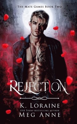 Meg Anne, K Loraine - Rejection, Häftad