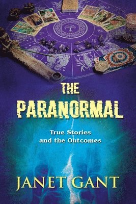 The Paranormal True Stories and the Outcomes 1