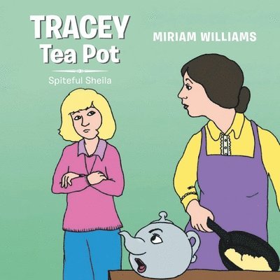 Tracey Tea Pot: Spiteful Sheila 1