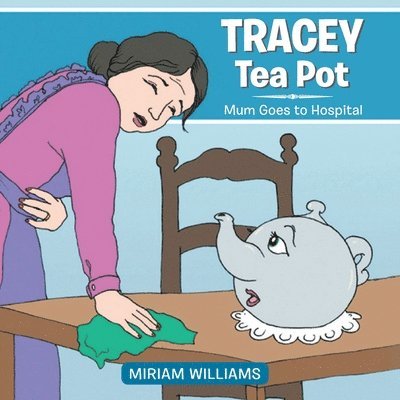 Tracey Tea Pot: Mum Goes to Hospital 1