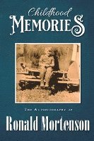bokomslag Childhood Memories: The Autobiography of Ronald Mortenson