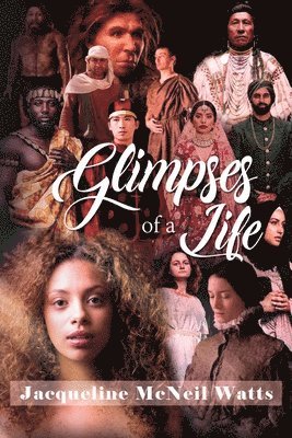 Glimpses of a Life