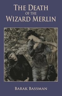 bokomslag Death of the Wizard Merlin