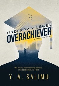 bokomslag Underprivileged Overachiever