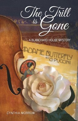 THE TRILL IS GONE / A Blanchard House Mystery 1