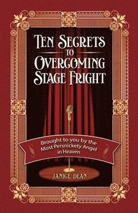 bokomslag Ten Secrets to Overcoming Stage Fright