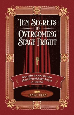 bokomslag Ten Secrets to Overcoming Stage Fright