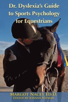 bokomslag Dr. Dyslexia's Guide to Sports Psychology for Equestrians