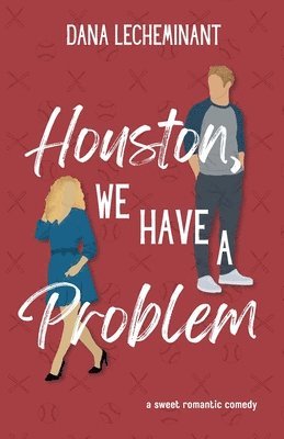 Houston, We Have a Problem