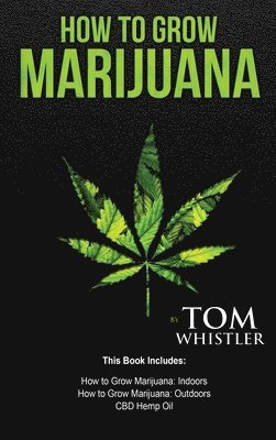 How to Grow Marijuana 1