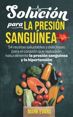 Mark Evans - Solución Para La Presión Sanguínea, Häftad