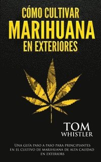 bokomslag Cómo cultivar marihuana en exteriores