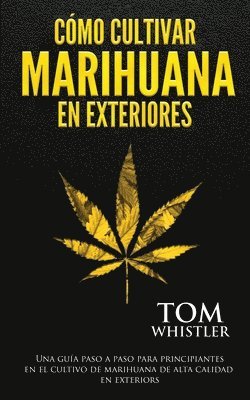 Cómo cultivar marihuana en exteriores