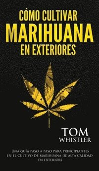 bokomslag Cómo cultivar marihuana en exteriores