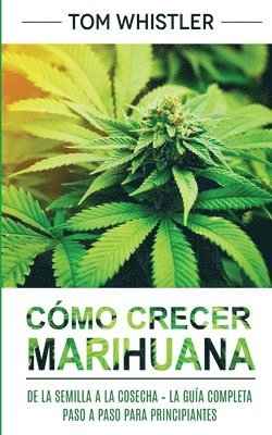 bokomslag Cómo crecer marihuana