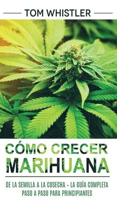 Tom Whistler - Cómo crecer marihuana, Inbunden