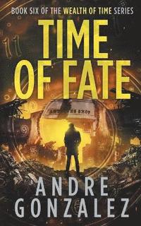 bokomslag Time of Fate (Wealth of Time Series #6)