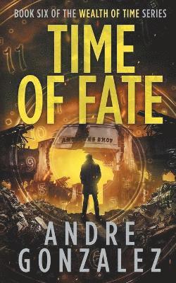 Time of Fate (Wealth of Time Series #6)
