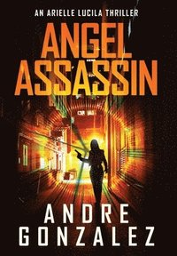 bokomslag Angel Assassin (Arielle Lucila Series, Book 1)