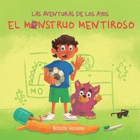 bokomslag El Monstruo Mentiroso (Las Aventuras de Los Ayos)