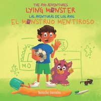 bokomslag Lying Monster/El Monstruo Mentiroso (The Ayo Adventures) - (Bilingual - English & Spanish)