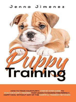 Jenna Jimenez - Puppy Training, Inbunden. Tillgänglighet: Lägg i varukorg