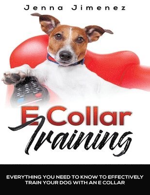 Jenna Jimenez - E Collar Training, Häftad. Tillgänglighet: Lägg i varukorg