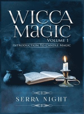 Wicca Magic Volume 1 Introduction To Candle Magic