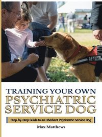 bokomslag Training Your Psychiatric Service Dog