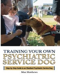 bokomslag Training Your Psychiatric Service Dog