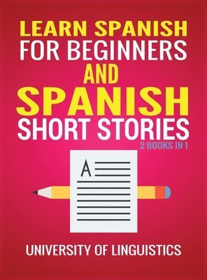 bokomslag Learn Spanish For Beginners AND Spanish Short Stories