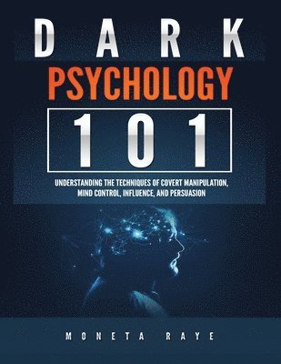 Moneta Raye - Dark Psychology 101, Häftad. Tillgänglighet: Lägg i varukorg