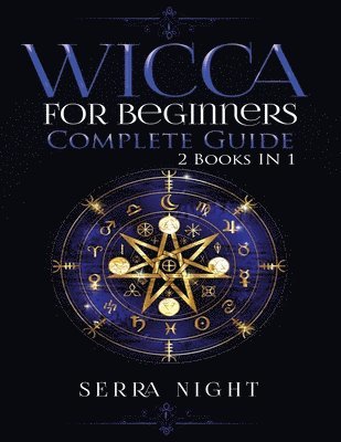 bokomslag Wicca For Beginners, Complete Guide