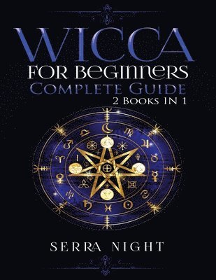 Wicca For Beginners, Complete Guide