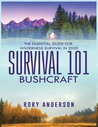 bokomslag Survival 101 Bushcraft