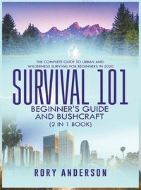 bokomslag Survival 101 Beginner's Guide 2020 AND Bushcraft