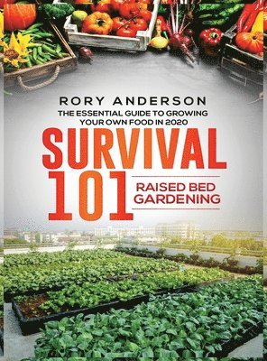 Survival 101 Raised Bed Gardening 1