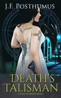 bokomslag Death's Talisman: Book Two of the Lady of Death