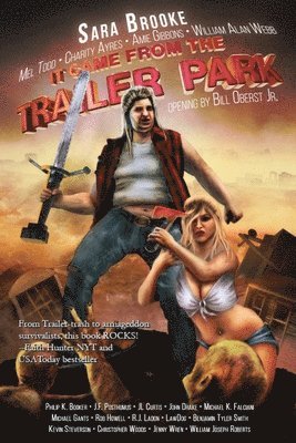 It Came From The Trailer Park