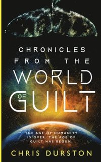 bokomslag Chronicles from the World of Guilt