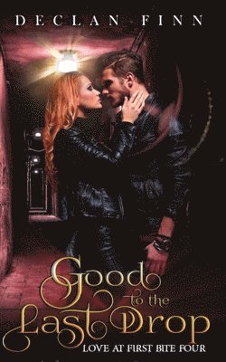 Declan Finn - Good to the Last Drop, Häftad