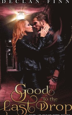 Declan Finn - Good to the Last Drop, Inbunden