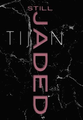 Still Jaded (Jaded Series Book 2 Hardcover) 1